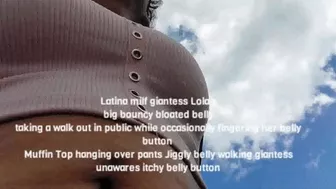 Latina Milf Giantess Lola's Big Bouncy Bloated Belly Taking A Walk Out In Public While Occasionally Fingering Her Belly Button Muffin Top Hanging Over Pants Jiggly Belly Walking Giantess Unawares Itchy Belly Button Avi