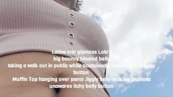 Latina Milf Giantess Lola's Big Bouncy Bloated Belly Taking A Walk Out In Public While Occasionally Fingering Her Belly Button Muffin Top Hanging Over Pants Jiggly Belly Walking Giantess Unawares Itchy Belly Button Mkv