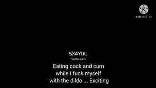 Eating Cock And Cum While I Fuck Myself With The Dildo… Exciting