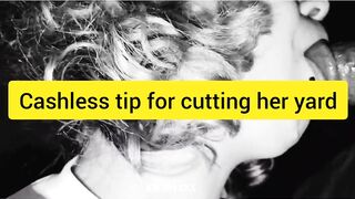 Cashless Tip For Cutting Her Yard