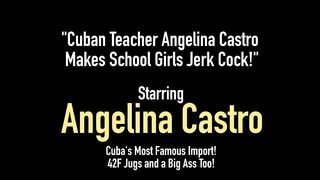 Cuban Teacher Angelina Castro Makes School Girls Jerk Cock